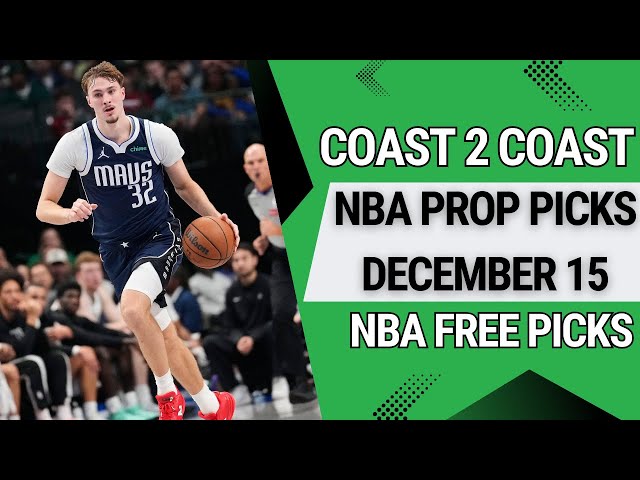 NBA Player Props & Best Bets Today | Props For Cooper Flagg & Best Bets | NBA (12/15/25)