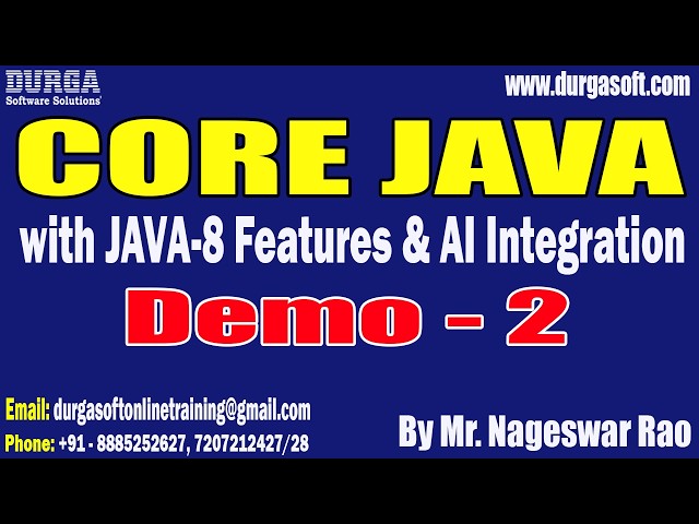 CORE JAVA with JAVA-8 Features & AI Integration tutorials || Demo - 2 || by Mr. Nageswar Rao
