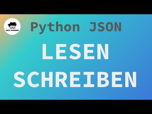 So kannst du mit Python einfach JSON lesen und schreiben