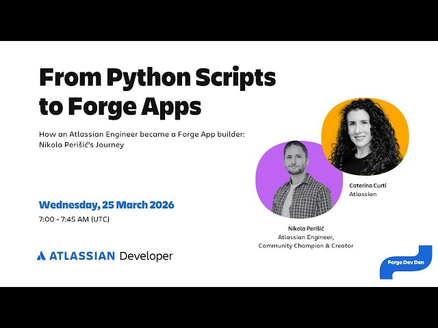 From Python Scripts to Forge Apps - An Atlassian Engineer’s Journey