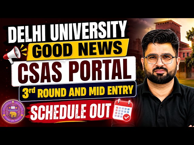 Delhi University CSAS Portal Round 3 and Mid Entry Schedule Out | DU Admission 2026 Latest Update