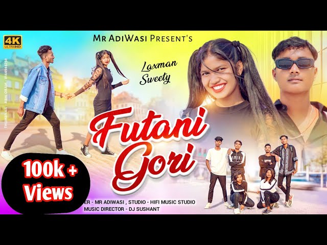 Futani Gori 💥 || New Nagpuri Video || Singer/Rap - Mr AdiWasi || Laxman & Sweety || #adivasisong