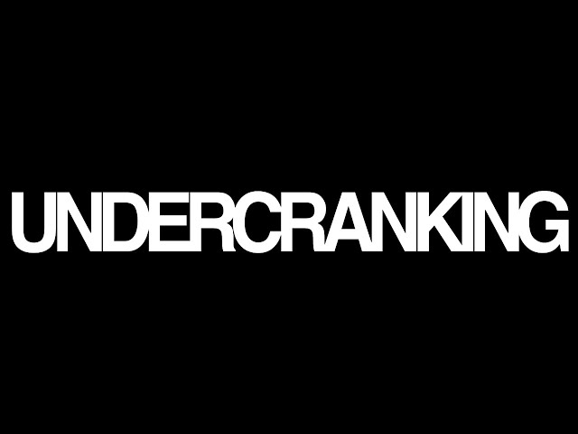 The Director - Undercranking