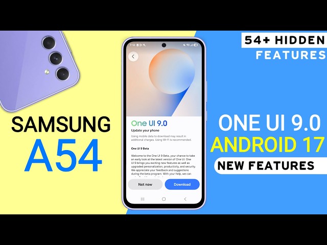 Samsung A54 One Ui 9.0 Update | 54+ Hidden Features | Android 17 Update