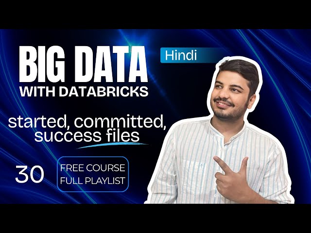 Output Files: Understanding Started, Committed, and Success Files | Hindi | #bigdata #databricks