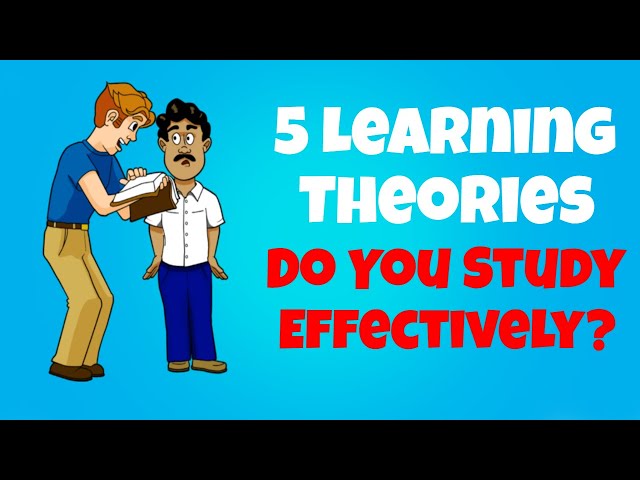 The 5 Learning Theories