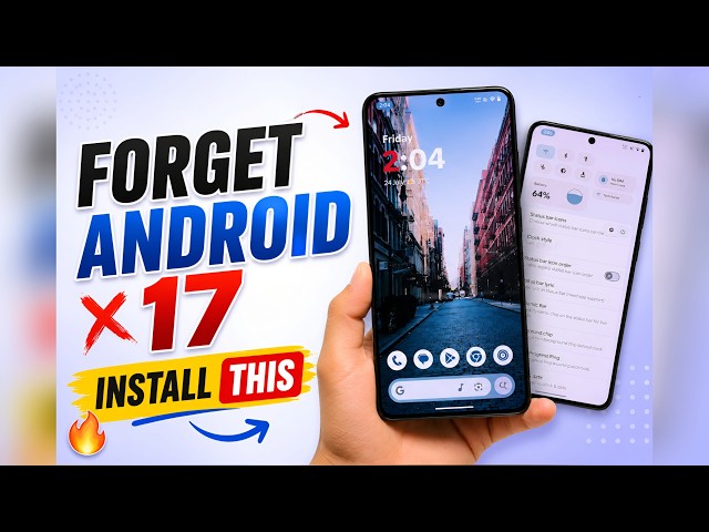 🚀Forget Android 17 👀 - Install this Perfect Custom ROM of 2026! 🔥