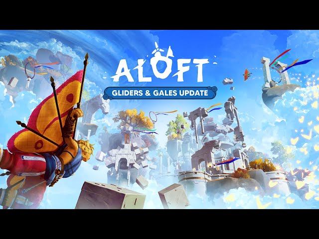 Aloft - Gliders & Gales Update Trailer