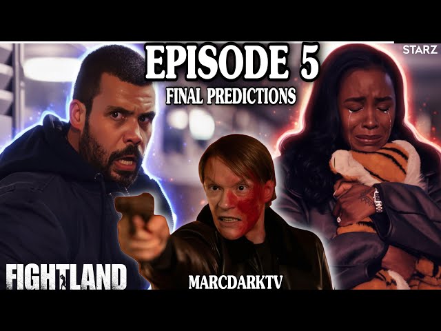 FIGHTLAND SEASON 1 EPISODE 5 FINAL PREDICTIONS!!!