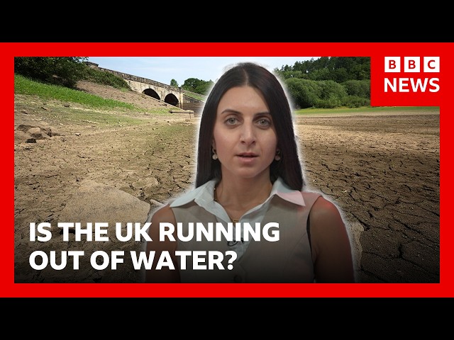 Is the UK running out of water? | BBC News