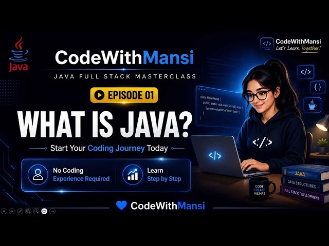 Learn Java Full Stack from Scratch | Episode 1 | CodeWithMansi
