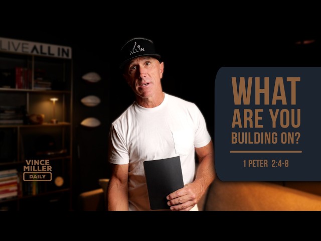 What Are You Building Your Life On? | 1 Peter 2:4-8