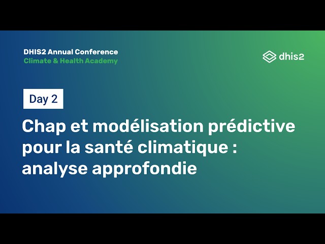 Chap et modélisation prédictive pour la santé climatique : analyse approfondie #DAC2026