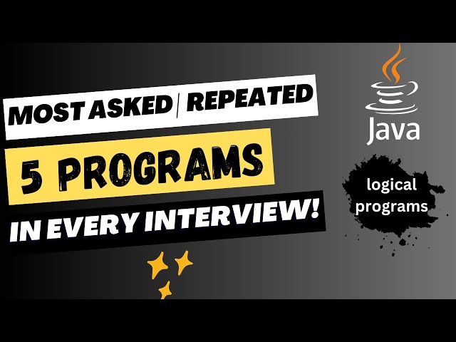 Top 5 Java Coding Interview Questions & Answers (2024) – Crack Your Next Tech Interview | logical