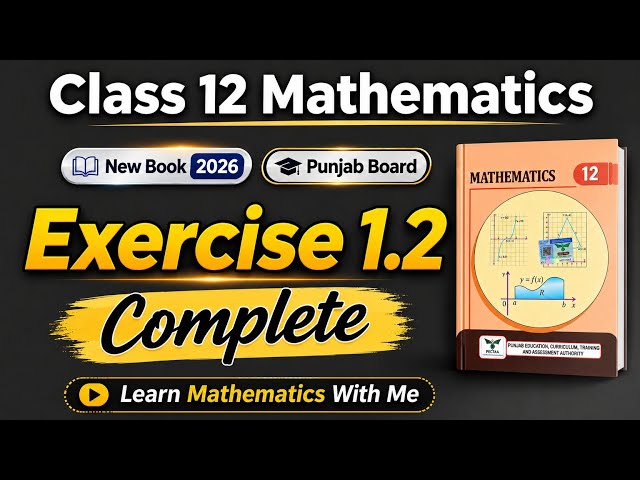 Class 12 Mathematics New Book 2026 | Exercise 1.2 | Unit 1: graphical representation of functions 