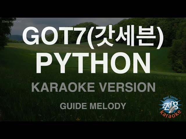 [짱가라오케/노래방] GOT7(갓세븐)-PYTHON (Melody) [ZZang KARAOKE]