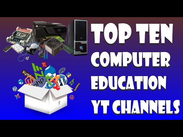 Top Ten Computer Education YT Channels | Free Computer Courses