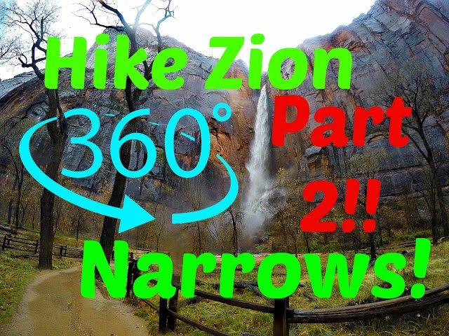 Hiking Zion Narrows in 360 and 4K! part two!