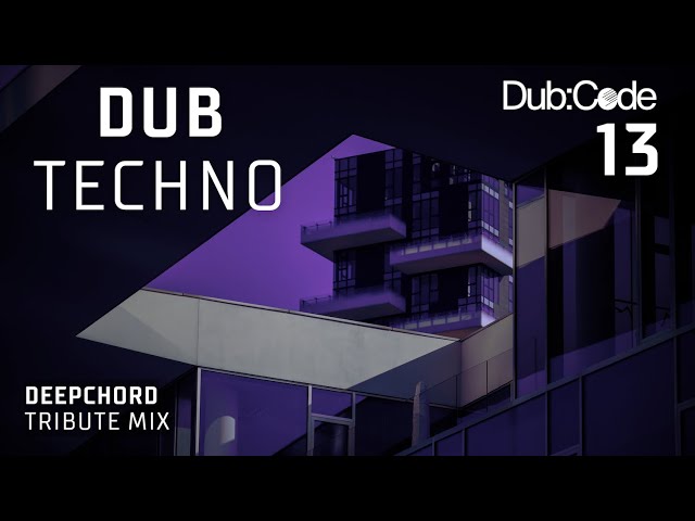 Dub Techno DeepChord Tribute Mix | Dub:Code Session 13