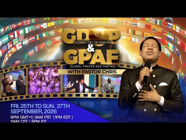 DAY 2: GLOBAL DAY OF PRAYER WITH FASTING WITH PASTOR CHRIS - SEPTEMBER 2026 EDITION