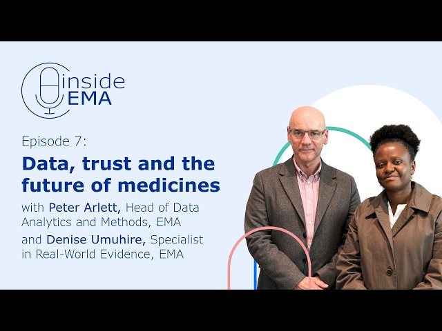Inside EMA: Data trust and the future of medicines