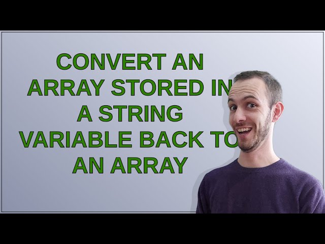 Convert an array stored in a string variable back to an array
