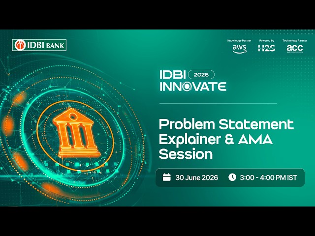 Problem Statement Explainer and AMA Session | IDBI Innovate