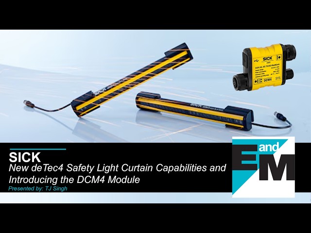 SICK | New deTec4 Safety Light Curtain Capabilities and Introducing the DCM4 Module | EandM