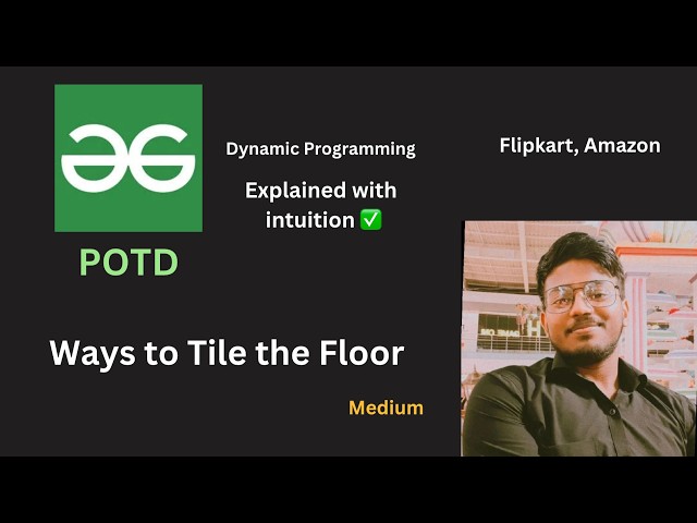 Ways to Tile the Floor | GFG POTD