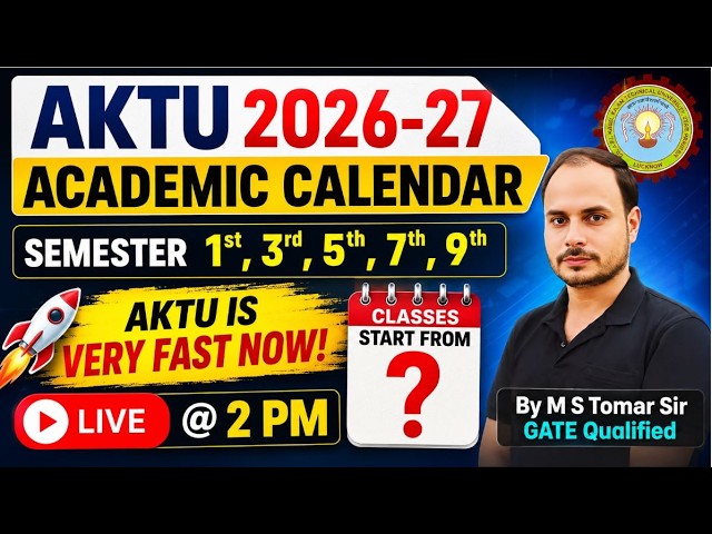 🎓 AKTU Academic Calendar 2026-27 OUT 🔥 | Exam Kab Se?