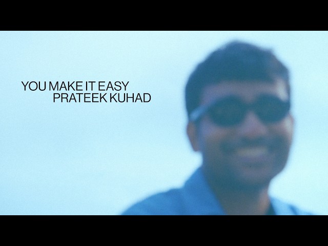You Make It Easy - New Single By Prateek Kuhad | From The Album Full Moon Chamber
