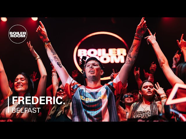 Frederic. | Boiler Room: Belfast