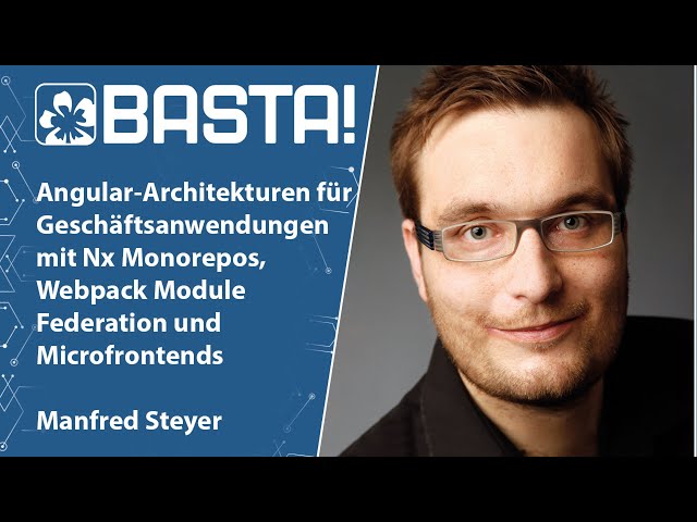 Angular Architekturen mit Nx Monorepos, Webpack Module Federation & Microfrontends | Manfred Steyer