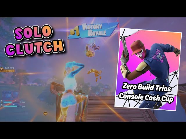 *INSANE* Solo Clutch in the Zero Build Trios Console Cash Cup (100 ping)!