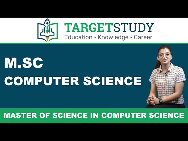 M.Sc Computer Science - Master of Science in Computer Science Course eligibility, syllabus etc...