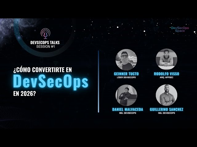 DevSecOps Talks #1 | Cómo Convertirte en DevSecOps en 2026