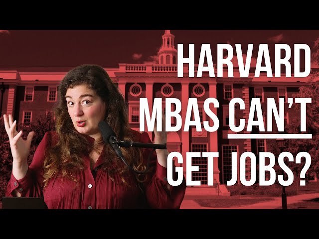 Harvard MBAs Are Jobless: What's Happening?