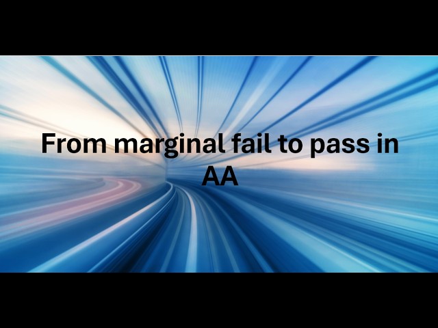 From a marginal fail to a pass in AA