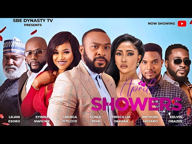 APRIL SHOWERS - LILIAN ESORO, EYINNA NWIGWE,  GBENGA TITILOYE  | Nigerian 2026 Latest Full Movies