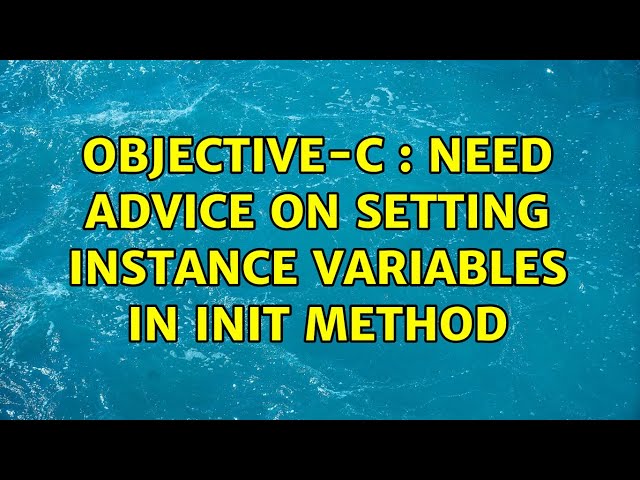 Objective-C : Need advice on setting instance variables in init method (5 Solutions!!)