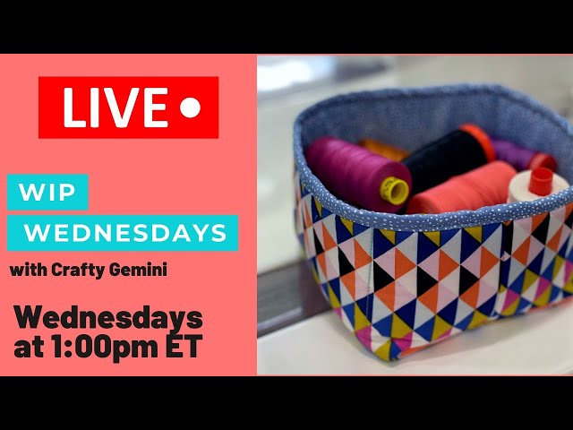 WIP Wednesday #52: Sew a fabric basket with Crafty Gemini