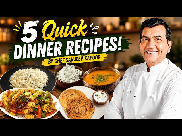 30 Minutes Mein 5 Delicious Dinner Recipes | Quick & Easy Meals By Chef @sanjeevkapoorkhazana