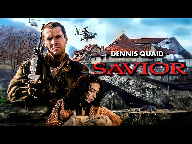 SAVIOR | Dennis Quaid (The Day After Tomorrow) | ACTION, WAR | Full Movie in English