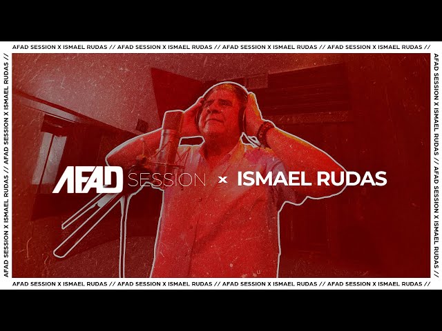 Ismael Rudas: AFAD Session / Susurros