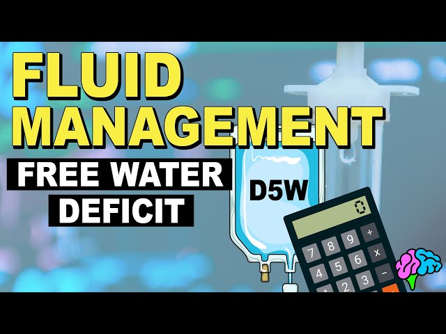 Free Water Deficit - Fluid Management