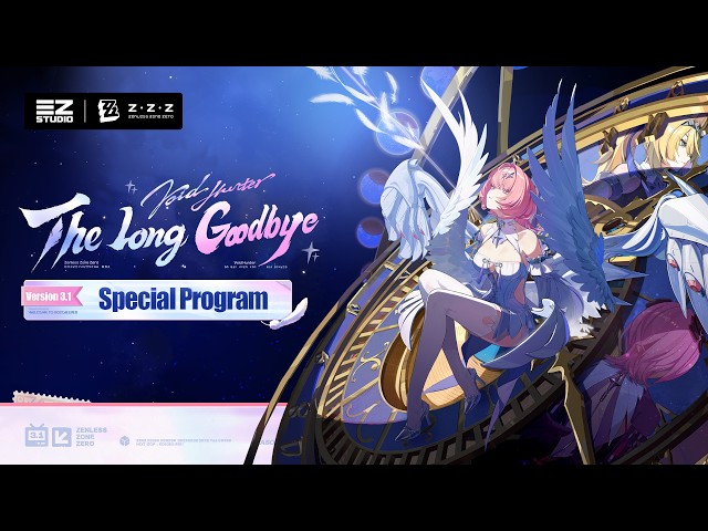 Zenless Zone Zero Version 3.1 "The Long Goodbye" Special Program