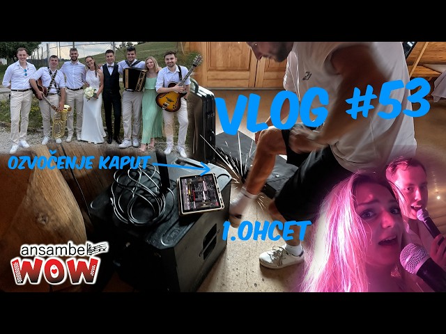 WOW Vlog #53- Naša prva "ohcet" in pokvarjeno ozvočenje