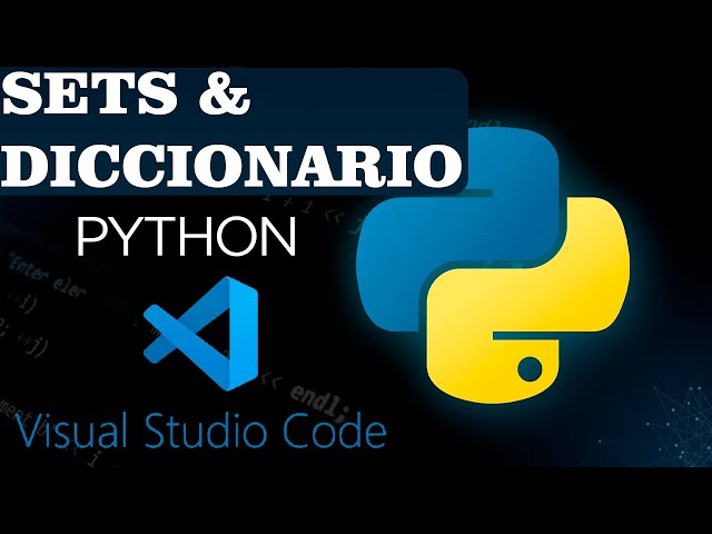 ✅✅SETS & DICCIONARIO | PYTHON | 2025 | CAP#05  🈯🈯