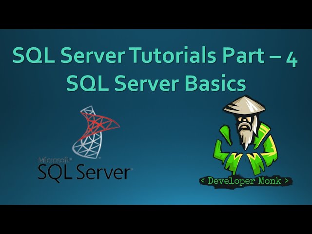 SQL Server Basics | SQL Server Tutorials for Beginners | Part 4