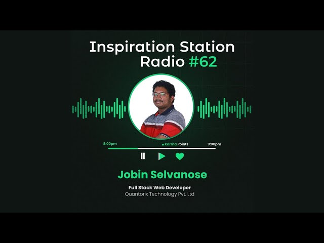 Jobin Selvanose speaks on Inpiration Station Radio by Gtech Mulearn